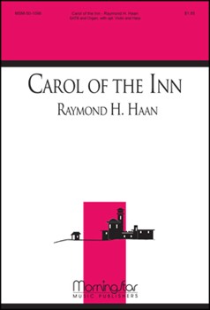 Carol Of The Inn by Haan Raymond for SATB