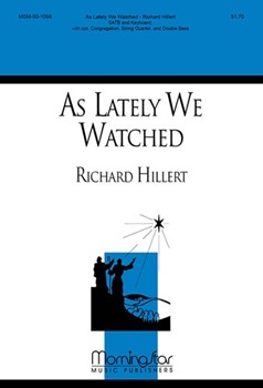 As Lately We Watched by Hillert Richard for SATB Optional Congregation