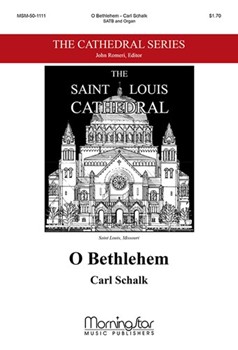 O Bethlehem by Schalk Carl F for SATB