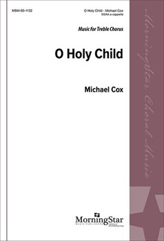 O Holy Child by Cox Michael for SSAA a cappella