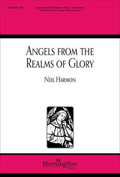 Angels From the Realms of Glory by Harmon Neil for SATB