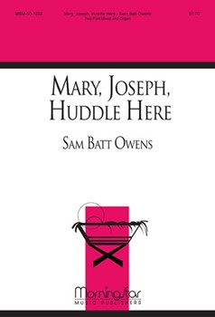 Mary, Joseph, Huddle Here