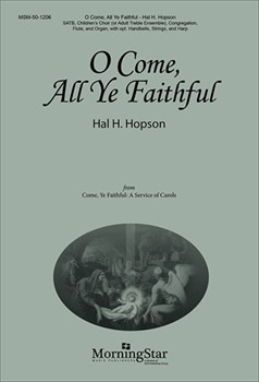 O Come All Ye Faithful by Hopson Hal H for SATB and Children's Choir