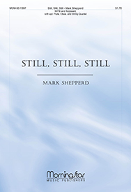 Still Still Still by Shepperd Mark for SATB