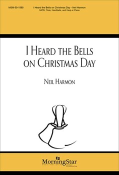 I Heard The Bells On Christmas Day by Harmon Neil for SATB