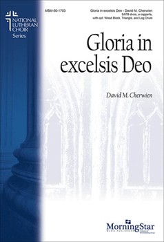 Gloria In Excelsis Deo by Cherwien David M for SATB divisi a cappella