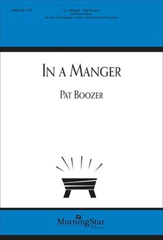 In A Manger by Boozer Pat for SATB Optional Congregation