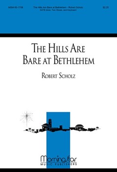 Hills Are Bare At Bethlehem by Scholz Robert for SATB divisi