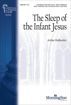Sleep Of The Infant Jesus by Halbardier Arthur for SATB Treble Solo