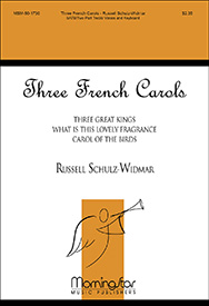 Three French Carols by Schulz-Widmar Russell for SATB and 2-Part