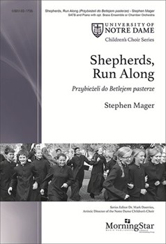 Shepherds Run Along - Przybiezeli do Betlejem pasterze by Mager Stephen Trad. Polish for SATB and Piano