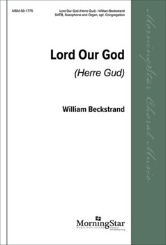 Lord Our God by Beckstrand William Dass P. for SATB Optional Congregation