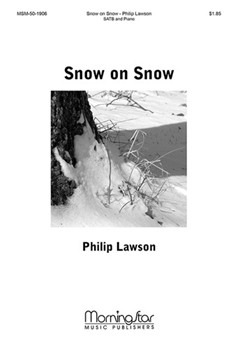 Snow On Snow by Lawson Philip for SATB