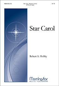Star Carol by Hobby Robert A for SATB