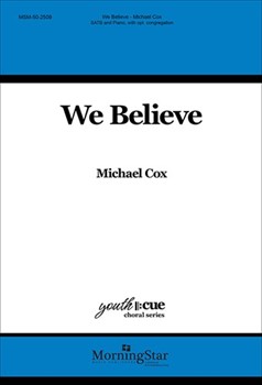We Believe by Cox Michael for SATB Optional Congregation