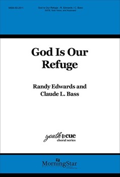 God Is Our Refuge by Bass Claude L.|Edwards Randy for SATB and Solo