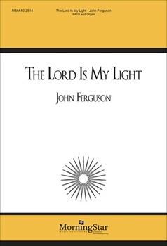 Lord Is My Light by Ferguson John for SATB