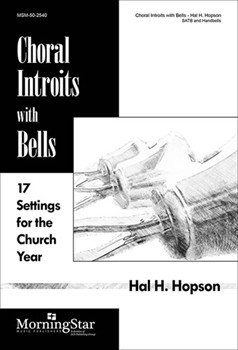 Choral Introits With Bells by Hopson Hal H for SATB