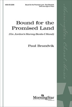 Bound For The Promised Land by Brandvik Paul for SATB