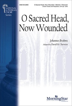 O Sacred Head Now Wounded by Brahms Johannes - Cherwien David M - for Unison