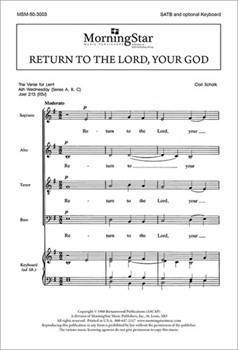 Return to the Lord Your God by Schalk Carl F for SATB a cappella