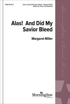 Alas! And Did My Savior Bleed