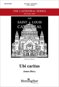 Ubi Caritas by Biery James for SATB a cappella