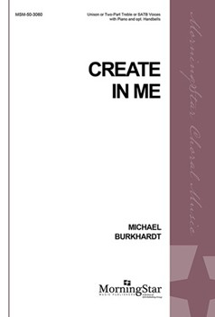 Create In Me by Burkhardt Michael for SATB divisi