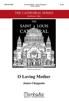 O Loving Mother by Chepponis James for SATB a cappella