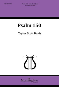 Psalm 150 by Davis Taylor for SATB divisi
