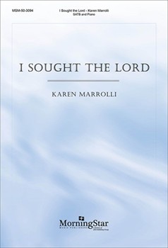 I Sought the Lord by Marriolli Karen for SATB and Piano