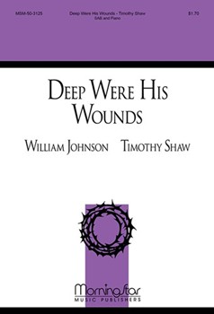 Deep Were His Wounds for