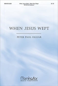 When Jesus Wept by Olejar Peter Paul - Billings William - for SAB or SATB