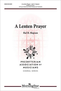 Lenten Prayer by Hopson Hal H for SATB Optional Soloist
