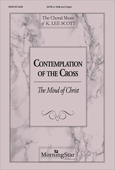 The Mind of Christ (Contemplation of the Cross) (Choral Score)