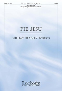 Pie Jesu by Roberts William Bradley for SATB