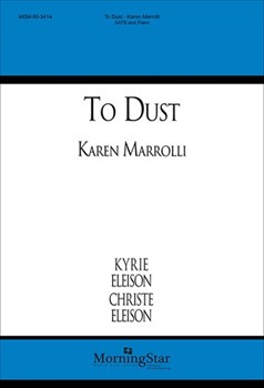 To Dust by Marrolli Karen for SATB and Piano