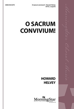 O Sacrum Convivium by Helvey Howard for SATB a cappella