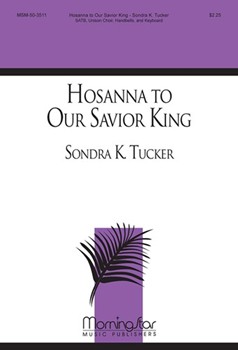 Hosanna To Our Savior King by Tucker Sondra K for SATB and Children's Choir