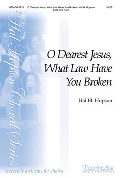 O Dearest Jesus What Law Have You Broken for