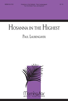 Hosanna in the Highest by Laubengayer Paul for 2-Part Mixed