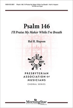 Psalm 146 by Hopson Hal H for SATB divisi