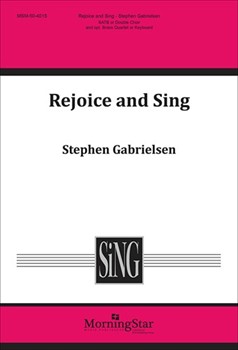Rejoice & Sing by Gabrielsen Stephen for SATB or Double Choir
