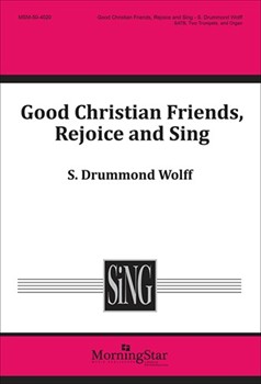 Good Christian Friends, Rejoice and Sing (Choral Score)