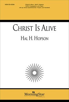 Christ Is Alive! (Choral Score) by Hopson Hal H Wren Brian for SATB and Congregation