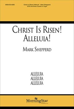 Christ Is Risen Alleluia by Shepperd Mark for SATB