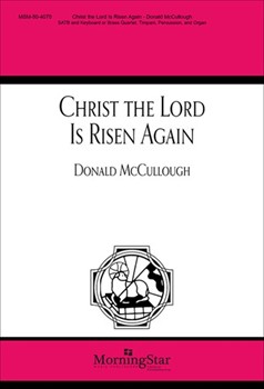 Christ the Lord Is Risen Again (Choral Score)