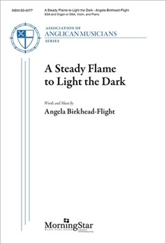 A Steady Flame to Light the Dark (Choral Score)