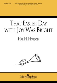 That Easter Day with Joy Was Bright for