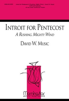 Introit for Pentecost: A Mighty Rushing Wind for
